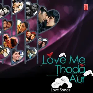 Love Me Thoda Aur - Love Songs image