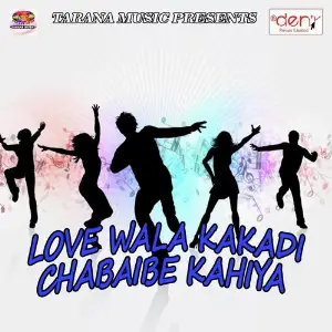 Love Wala Kakadi Chabaibe Kahiya image
