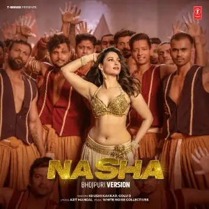 Nasha - Bhojpuri Version image
