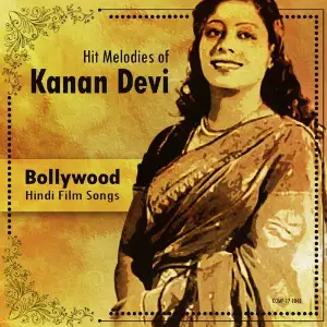 Hit Melodies of Kanan Devi image