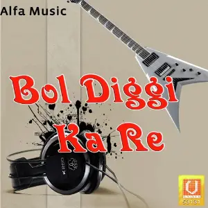 Bol Diggi Ka Re image