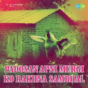 Padosan Apni Murgi Ko Rakhna Sambhal image