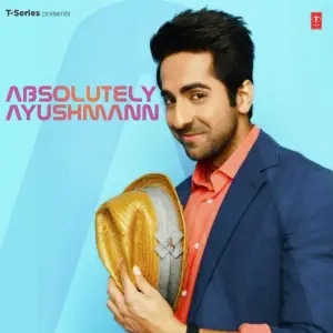 Absolutely Ayushmann Ayushmann Khurrana