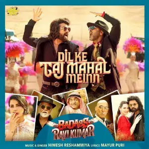 Dil Ke Taj Mahal Meinn (From Badass Ravi Kumar) image
