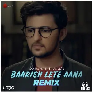 Baarish Lete Aana (Remix) - Single image