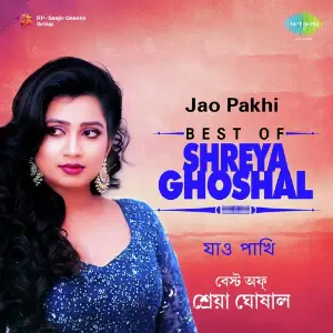 Jao Pakhi - Best Of Shreya Ghoshal image