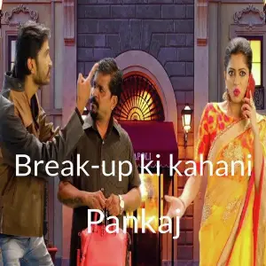 Break-up ki kahani image