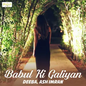 Babul Ki Galiyan - Single image