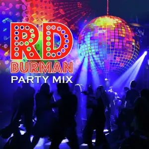 R. D. Burman Party Mix Various Artists