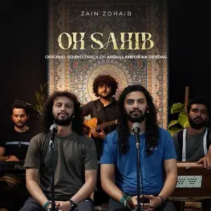 Oh Sahib (Original Sountrack Of Abdullahpur Ka Devdas) Zain Zohaib
