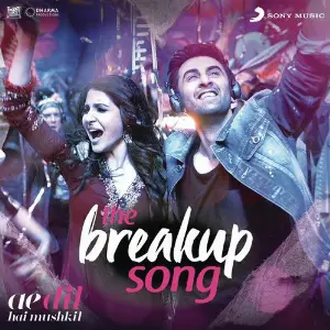 The Breakup Song (From Ae Dil Hai Mushkil) image