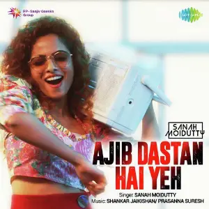 Ajib Dastan Hai Yeh - Sanah Moidutty image