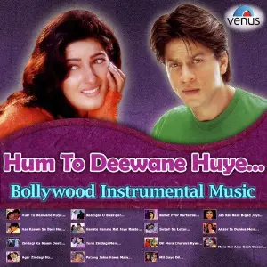 Hum To Deewane Huye - Bollywood Instrumental Music Various Artists
