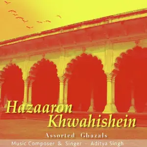 Hazaron Khwahishein- Assorted Ghazals image
