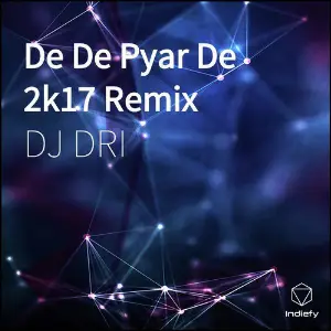 De De Pyar De 2k17 (Remix) image