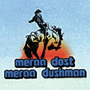 Meraa Dost Meraa Dushman image