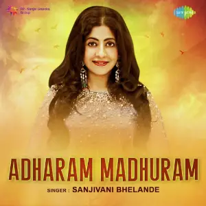 Adharam Madhuram Sanjeevani Bhelande