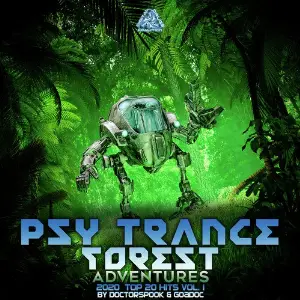 Psy Trance Forest Adventures 2020 Top 20 Hits by DoctorSpook  GoaDoc, Vol. 1 image