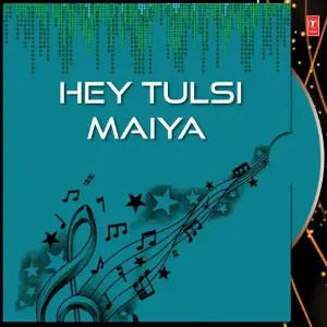Hey Tulsi Maiya image