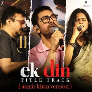 Ek Din Title Track - Aamir Khan Version (From Ek Din) image