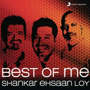Best Of Me Shankar Ehsaan Loy image