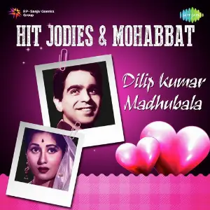 Hit Jodies And Mohabbat - Dilip Kumar - Madhubala image