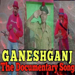 Ganeshganj The Documentary Song image
