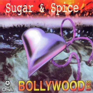 Sugar  Spice - Bollywood Series Various Artists