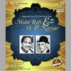 Immortal Hits Of Great Duo - Mohammed Rafii And O.P.Nayyar image