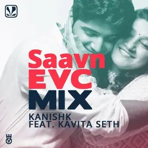 Saavn EVC Mix - Kanishk Seth 