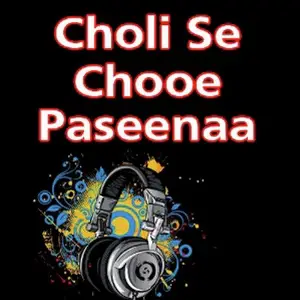 Choli Se Chooe Paseenaa image