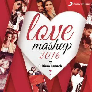 Love Mashup 2016 (By Kiran Kamath) image