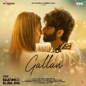 Gallan (From Teri Baaton Mein Aisa Uljha Jiya) image