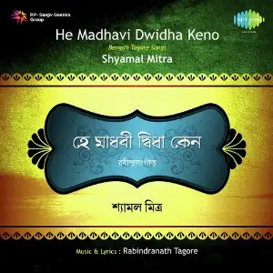 Shyamal Mitra-He Madhavi Dwidha-Tagore image