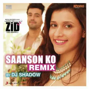 Saanson Ko (Remix by DJ Shadow) From Zid image