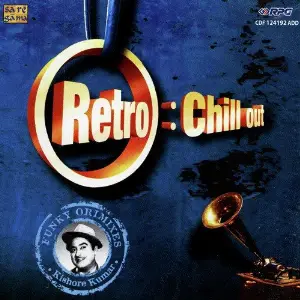 Retro Chill Out - Kishore Kumar Various Artists