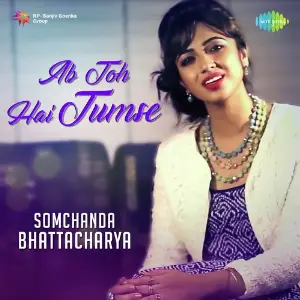 Tera Yaar Hoon Main Somchanda Bhattacharya