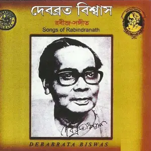 Songs Of Rabindranath Debabrata Biswas image