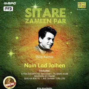 Sitare Zameen Par - Dilip Kumar - Naina Lad Jaihen image