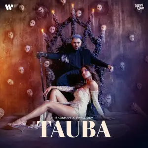Tauba (feat. Badshah) Badshah, Payal Dev