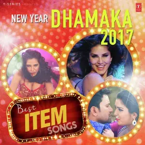 Best Item Songs - New Year Dhamaka 2017 image