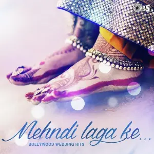 Mehndi Laga ke - Bollywood Wedding Hits image
