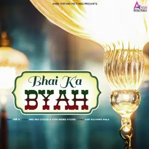 Bhai Ka Byah - Single image