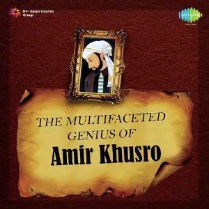 The Multifaceted Genius Of Ameer Khusro Mukesh, Sudha Malhotra