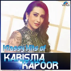 Klassy Hits Of Karishma Kapoor Various Artists