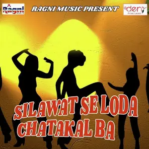 Silawat Se Loda Chatakal Ba image