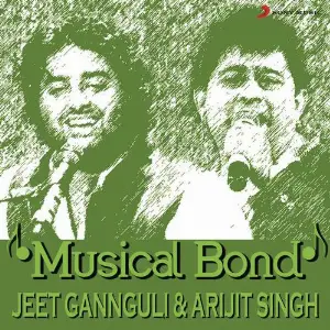 Musical Bond Jeet Gannguli  Arijit Singh image