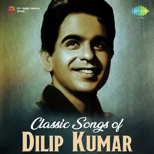 Classic Songs Of Dilip Kumar image