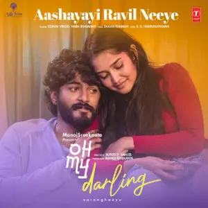 Aashayayi Ravil Neeye (From Oh My Darling) image