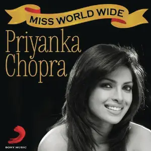 Miss WorldWide - Best Of Priyanka Chopra image
